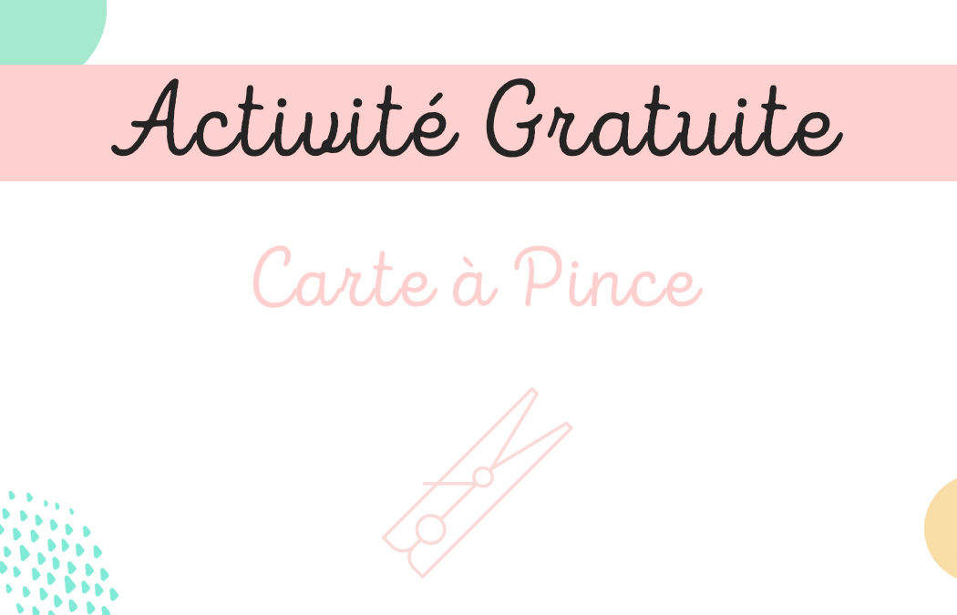 Activité Gratuite – Carte à Pince