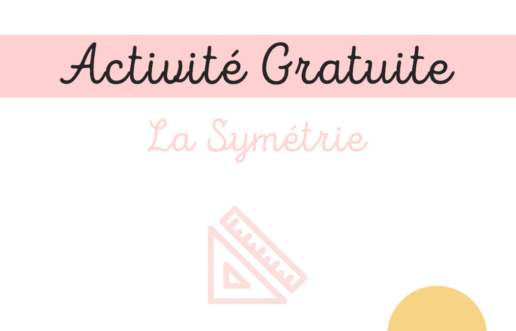 Activité Pratique – La Symétrie